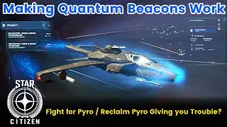 Как заставить маяки работать в Star Citizen &mdash; Fight for Pyro / Reclaim Pyro