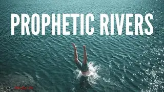 Prophetic Rivers- Pastor David Price