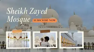 Sheikh Zayed Mosque in Abudhabi | UAE Tourist Place 