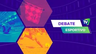 DEBATE ESPORTIVO #135