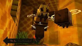 TO BE CONTINUED IN MINECRAFT 1