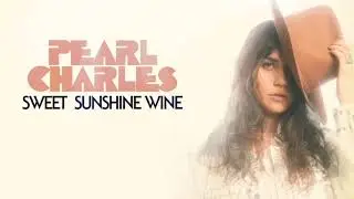 Pearl Charles - Sweet Sunshine Wine