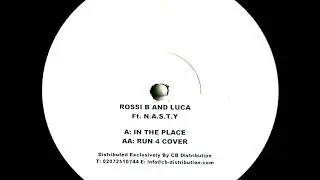 ROSSI B & LUCA FT N.A.S.T.Y - RUN 4 COVER / IN THE PLACE (2 Clips)