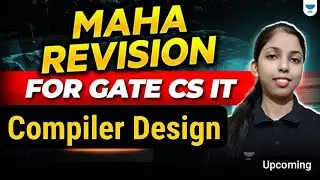 Maha Revision For GATE CS IT ( Compiler Design ) | GATE Exam