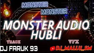 MONSTER AUDIO HUBLI X REMASTER💥 MIX @DJFARUK93 VFX @DJ_MALLU_SM #hubli 