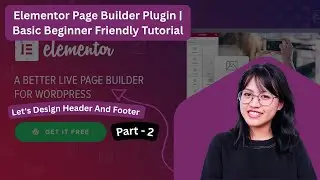 ✌️💻 Let's Dsign Header And Footer Section | Elementor Page Builder Plugin | 