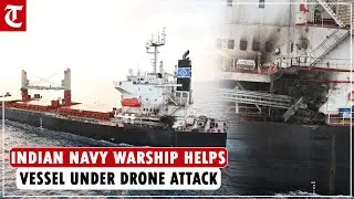 Indian Navy warship helps vessel under drone attack in Gulf of Aden; crew reported safe