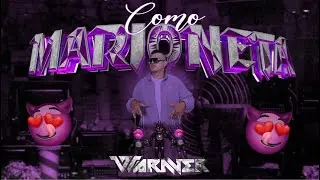 COMO MARIONETA-WARNNER PRODUCER 2022🧬