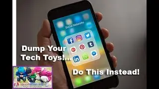 Social Media:  Dump Your Tech Toys - Try These 14 Amazing Brain Builders Instead!
