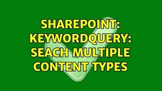 Sharepoint: KeywordQuery: Seach Multiple Content Types