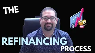 The Refinancing Process (Step-by-Step Explained)