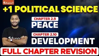 Plus One Public Exam | Political Science - 2.9 Peace & 2.10 Development | Eduport Humanities