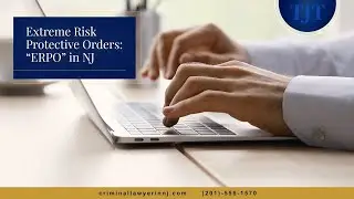 NJ Extreme Risk Protective Orders - Red Flag Laws in NJ Explained