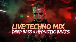 Live Techno Mix &ndash; Deep Bass & Hypnotic Beats