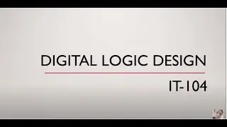 Lecture 01, DLD (Digital Logic Design:IT-104),   Chapter#01, Introduction