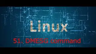51. DMESG command in Linux | Linux kernel logs message | Read kernel ring buffer #linux #programming