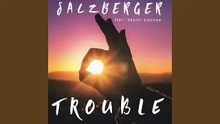 Trouble (feat. Daniel Gidlund)