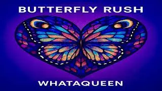 Butterfly Rush - WHATAQUEEN (Original Song) #NewMusic #TrancePop #AIArtist