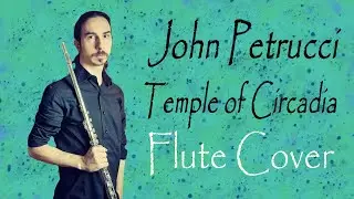 John Petrucci - Temple Of Circadia - Flute Cover
