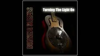Burning Sleeves - Turning the Light on (Full album stream)