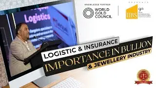 LOGISTIC | INSURANCE | IMPORTANCE | BULLION | JEWELLERY | INDUSTRY | Sequel | Logistics | IBJA