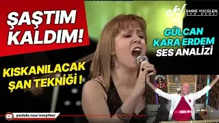 ŞAŞTIM KALDIM ! Kıskanılacak Şan Tekniği / Gülcan Kara Erdem Ses Analizi