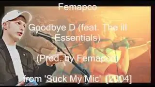 Femapco - Goodbye D (feat. The Ill Essentials)