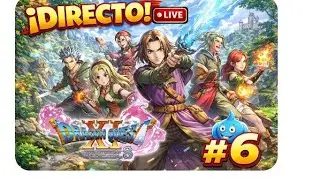 DRAGON QUEST XI S Ecos de un Pasado 🔴DIRECTO #6 Historia Principal /RPG ÉPICO