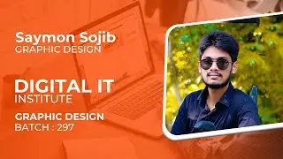 Graphic Design Student review(Saymon Sojib) | Digital IT.
