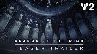 Destiny 2: Season of the Wish | Teaser Trailer