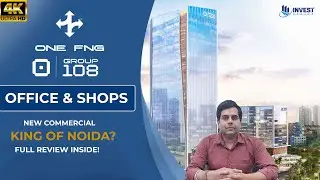 One FNG by Group 108 | Prime Office & Commercial Spaces in Noida | Best Investment 2025