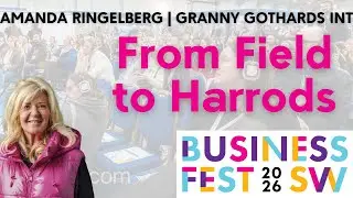 From Field to Harrods | Amanda Ringelberg | #BizFestSW25
