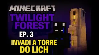 INVADINDO A TORRE DO LICH... Minecraft Twilight Forest Ep.3 #JABZ100