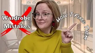 Wardrobe Mistakes I Have Made & How I Fixed Them