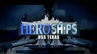 Hero Ships USS Texas