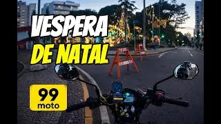 99 Moto na Véspera de Natal 🎅 Vale Mesmo a Pena Trabalhar?
