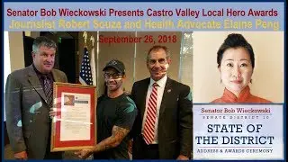 Senator Bob Wieckowki Awards Castro Valley Local Heroes Robert Souza and Elaine Peng 2018