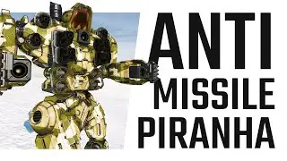 Anti Missile Piranha - Maximum Protection - Mechwarrior Online The Daily Dose 1430