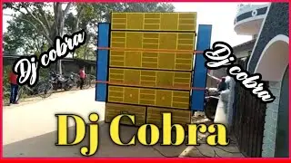 DJ COBRA NEW SETUP  TEESTING POWER OF BY DJ SARZEN