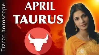 Taurus april 2017 horoscope forecast