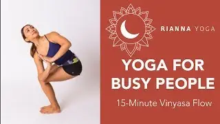 YOGA FOR BUSY PEOPLE || Rianna Yoga