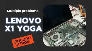 Cum reparam un laptop partial functional ? Laptop Lenovo X1 Yoga cu multiple daune lichide ascunse !