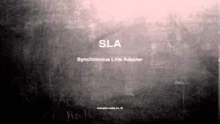 What does SLA mean
