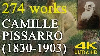 Camille Pissarro : He painted rural and urban French life | painting collection (274 works) | 4K UHD