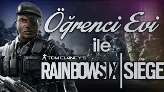 &Ouml;ğrenci Evi ile Rainbow Six Siege! #2 w/ToxicTX
