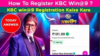 How To Regikster KBC Win@9 ? KBC Win@9 Registration kaise kare ?  With KBC Win@9 Today Answer