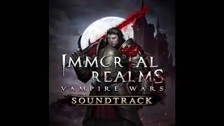 Immortal Realms: Vampire Wars Soundtrack - Ancient Empire