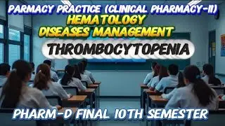 MANAGEMENT OF THROMBOCYTOPENIA LECTUR#65 PHARM-D 10TH SEMESTER PHARMACY PRACTICE CLINICAL PHARMAC-II