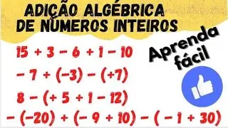 ADIÇÃO ALGÉBRICA DE NÚMEROS INTEIROS (Parte 4)