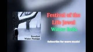 Roverlord - Festival of the Life Jewel (Winter Redo) | Winter Nostalgia